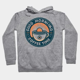 Good Morning Coffee Time Hoodie